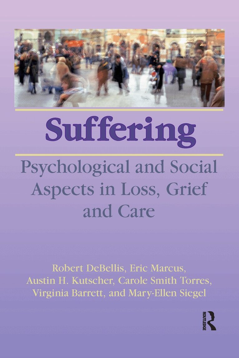 Robert DeBellis, Eric Marcus, Austin H. Kutscher, Carole Smith Torres, Virginia Barrett, Mary-Ellen Siegel - Suffering, Inbunden