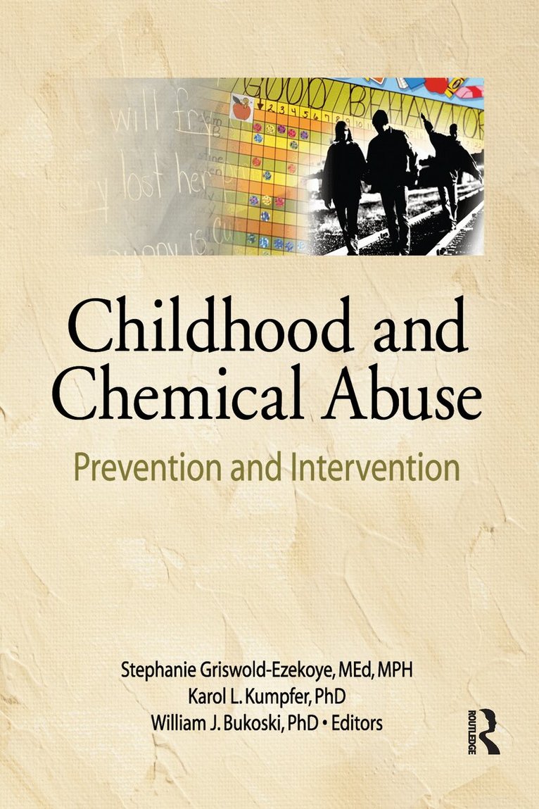 Karol L Kumpfer, Stephanie Griswold-Ezekoye, Mary Frank - Childhood and Chemical Abuse, Inbunden