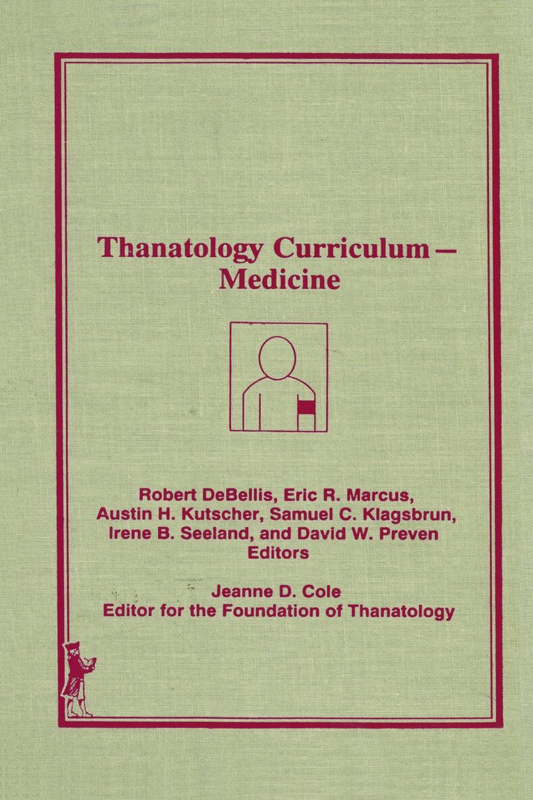 Jeanne D. Cole - Thanatology Curriculum -Medicine, Inbunden
