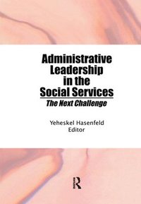 Administrative Leadership in the Social Services