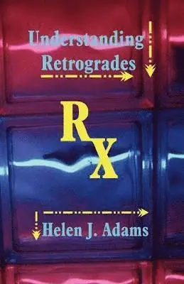 Helen J Adams - Understanding Retrogrades, Häftad. Tillgänglighet: Lägg i varukorg