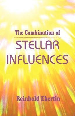 Reinhold Ebertin - Combination of Stellar Influences, Häftad