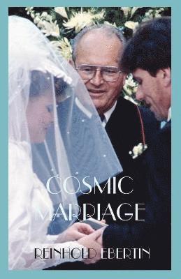Reinhold Ebertin - Cosmic Marriage, Häftad