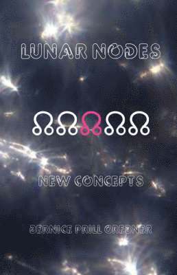 Bernice Prill Grebner - Lunar Nodes, Häftad