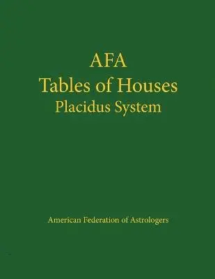 American Federation of Astrologers, Astro Numeric Service - Afa Tables of Houses: Placidus System, Häftad. Tillgänglighet: Lägg i varukorg