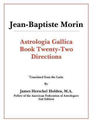 Jean-Baptiste Morin - Astrologia Gallica Book 22, Häftad