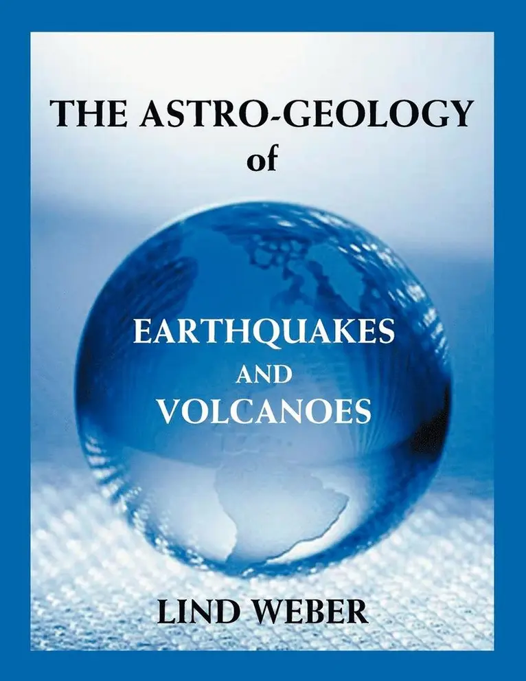 Lind Weber - Astro-Geology of Earthquakes and Volcanoes, Häftad. Tillgänglighet: Lägg i varukorg