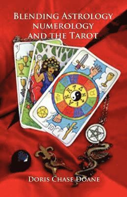 Doris Chase Doane - Blending Astrology, Numerology and the Tarot, Häftad. Tillgänglighet: Lägg i varukorg