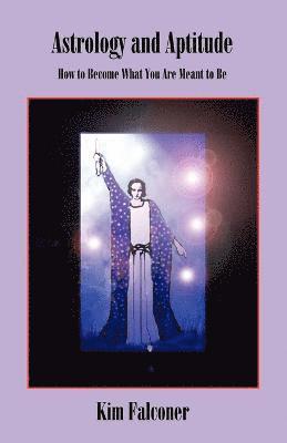 Kim Falconer - Astrology and Aptitude, Häftad