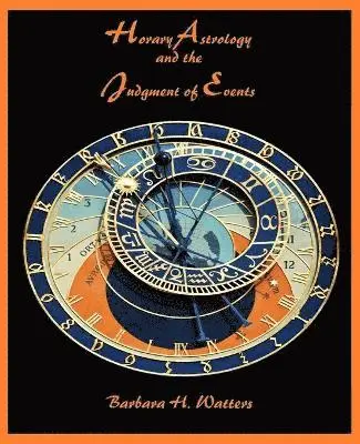 Horary Astrology and the Judgment of Events