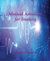 Thaya Edwards - Medical Astrology for Healing, Häftad. Tillgänglighet: Lägg i varukorg