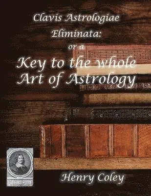 Key to the Whole Art of Astrology