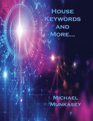 Michael Munkasey - House Keywords and More..., Häftad