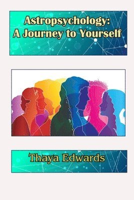 Astropsychology: A Journey to Yourself