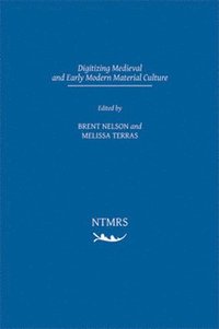 Digitizing Medieval and Early Modern Material Culture