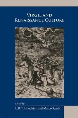 L. B. T. Houghton, Marco Sgarbi, L. B. T. Houghton, Marco Sgarbi, L B T Houghton - Virgil and Renaissance Culture, Inbunden. Tillgänglighet: Tillfälligt slut