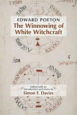 Simon F. Davies, Simon F. Davies, Simon F Davies - Edward Poeton: The Winnowing of White Witchcraft, Häftad. Tillgänglighet: Lägg i varukorg