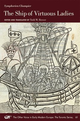 Symphorien Champier, Todd W. Reeser, Todd W. Reeser - Ship of Virtuous Ladies, Häftad