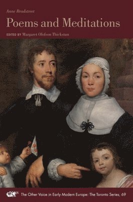 Anne Bradstreet, Margaret Olofso Thickstun, Margaret Olofson Thickstun - Poems and Meditations, Häftad. Tillgänglighet: Tillfälligt slut