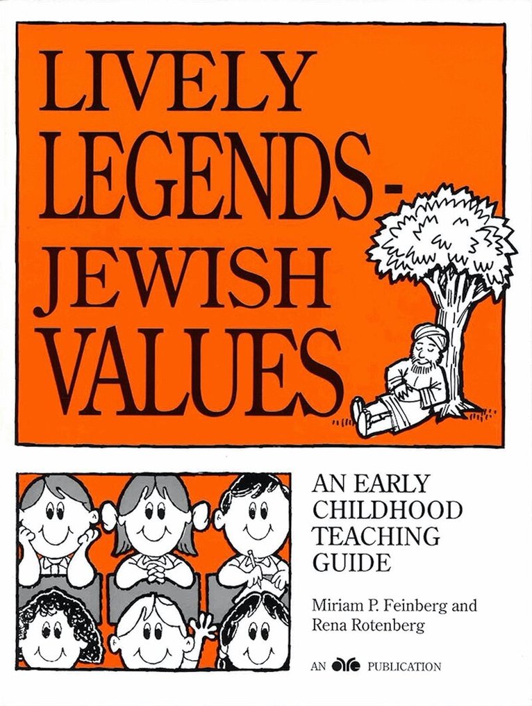 Behrman House - Lively Legends - Jewish Values: An Early Childhood Teaching Guide, Häftad