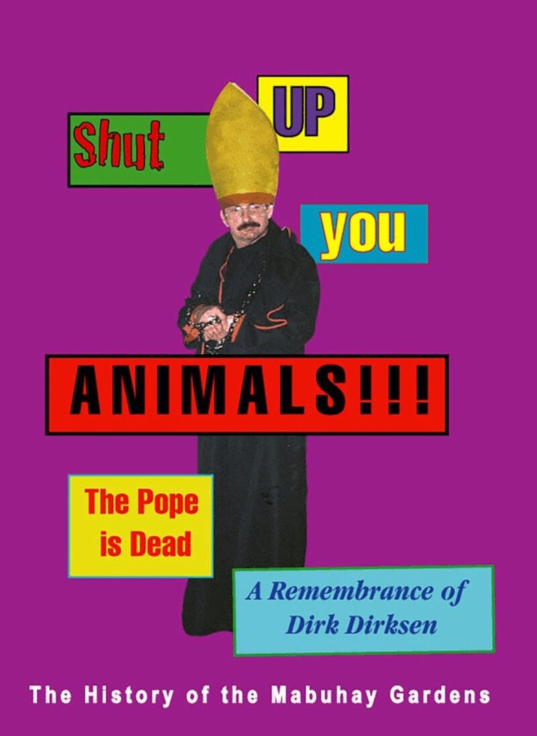 Dirk Dirksen, James Stark, Ronald Turner - Shut Up You Animals!!! The Pope is Dead - A Remembrance of Dirk Dirksen, Häftad. Tillgänglighet: Lägg i varukorg