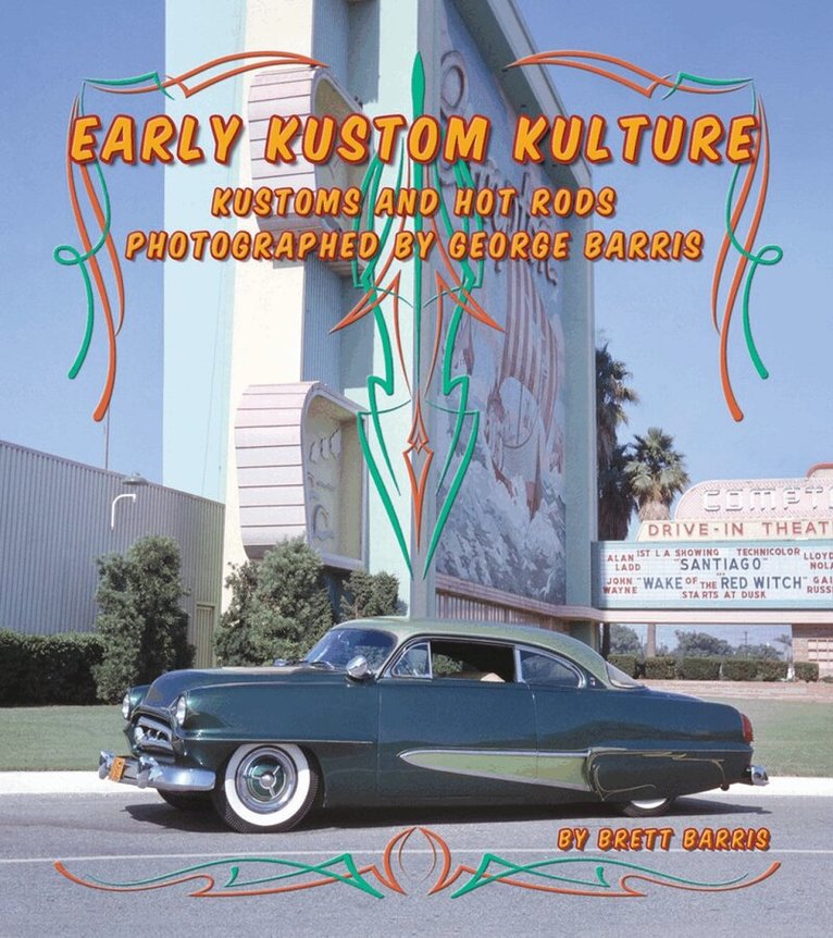 Brett Barris - Early Kustom Kulture, Inbunden