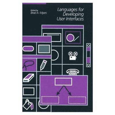 Brad A. Myers - Languages for Developing User Interfaces, Inbunden