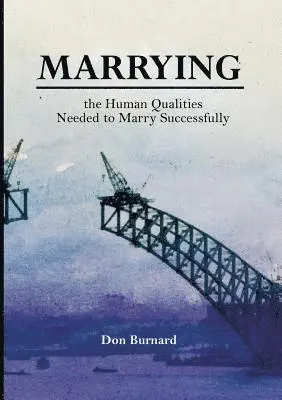 Don Burnard - Marrying: the Human Qualities Needed to Marry Successfully, Häftad. Tillgänglighet: Lägg i varukorg