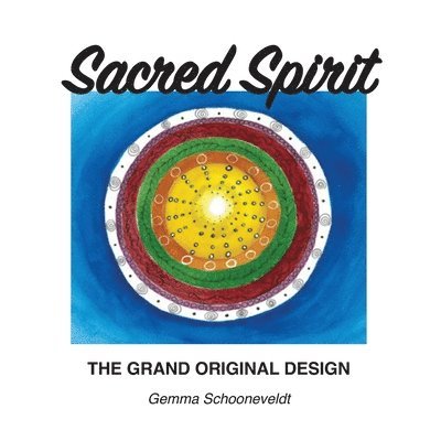 Gemma Schooneveldt - Sacred Spirit, Häftad
