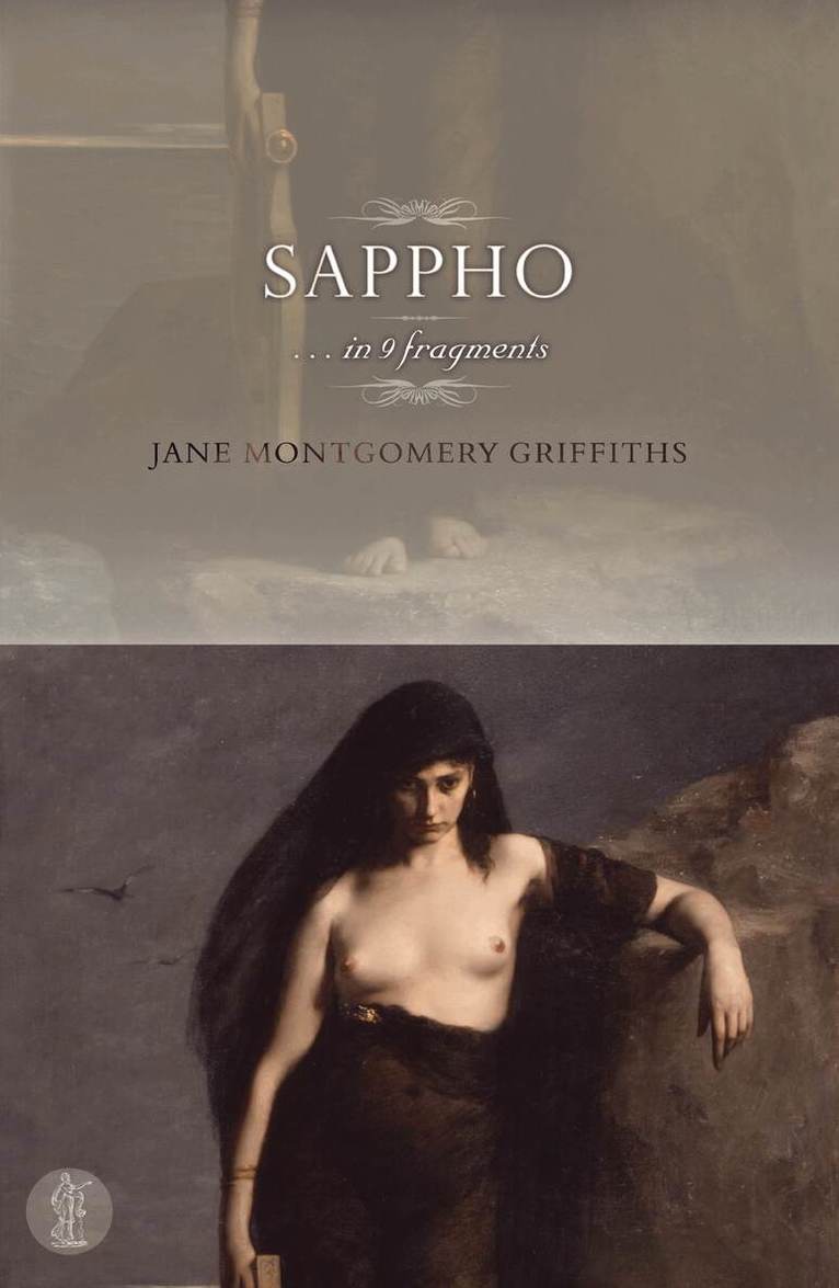 Jane Montgomery Griffiths - Sappho ... in nine fragments, Häftad