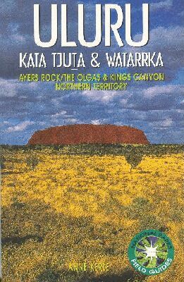 Anne Kerle - Uluru - Kata Ijuta and Watarrka, Häftad