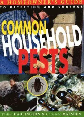 Phillip Hadlington, Christine Marsden - Common Household Pests, Häftad. Tillgänglighet: Tillfälligt slut