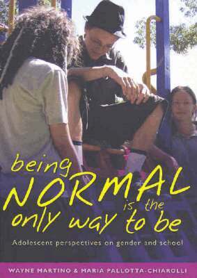 Wayne Martino, Maria Pallotta-Chiarolli - Being Normal Is the Only Way to Be, Häftad. Tillgänglighet: Tillfälligt slut