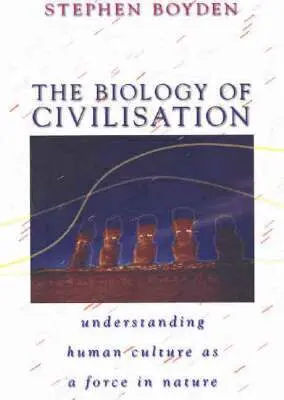 Stephen Boyden - Biology of Civilisation, Häftad. Tillgänglighet: Lägg i varukorg