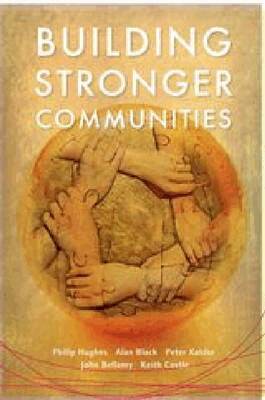 Philip Hughes, Alan Black, Peter Kaldor, John Bellamy, Keith Castle - Building Stronger Communities, Häftad. Tillgänglighet: Tillfälligt slut