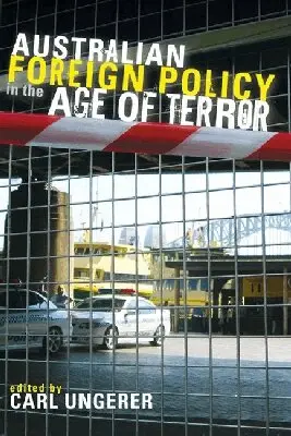 Carl Ungerer - Australian Foreign Policy in the Age of Terror, Häftad. Tillgänglighet: Tillfälligt slut