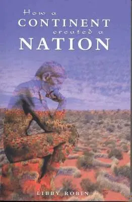 Libby Robin - How a Continent Created a Nation, Häftad. Tillgänglighet: Lägg i varukorg