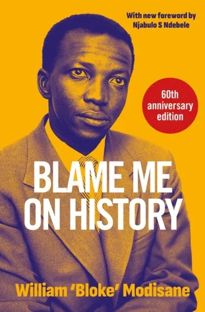 Willam 'Bloke' Modisane - Blame Me on History, E-bok. Tillgänglighet: Lägg i varukorg