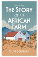 Olive Schreiner - Sa Classic - The Story of an African Farm, Häftad