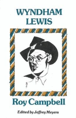 Roy Campbell, Jeffrey Meyers - Wyndham Lewis, Häftad. Tillgänglighet: Tillfälligt slut