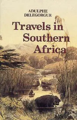 Adulphe Delegorgue, Stephanie J. Alexander, Colin De B. Webb - Adulphe Delegorgue's Travels in Southern Africa V. 1, Häftad. Tillgänglighet: Tillfälligt slut