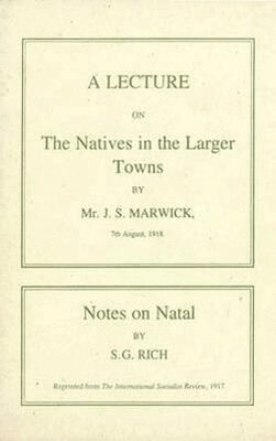 J.S. Marwick, S.G. Rich - Lecture on the Natives in the Larger Towns (1918), Häftad. Tillgänglighet: Tillfälligt slut