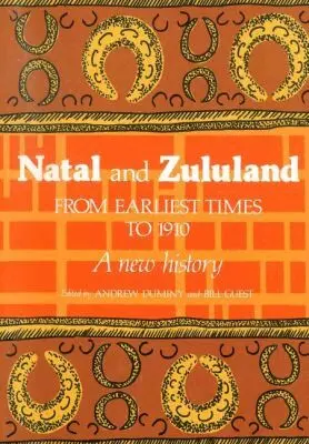 Andrew Duminy, Bill Guest - Natal and Zululand from Earliest Times to 1910, Inbunden. Tillgänglighet: Tillfälligt slut