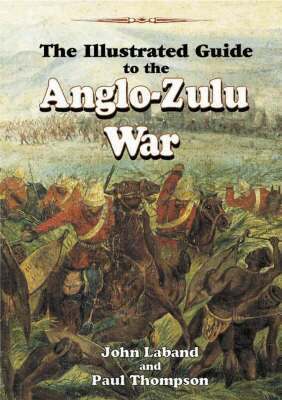 John Laband, Paul Thompson - Illustrated Guide to the Anglo-Zulu War, Inbunden. Tillgänglighet: Tillfälligt slut