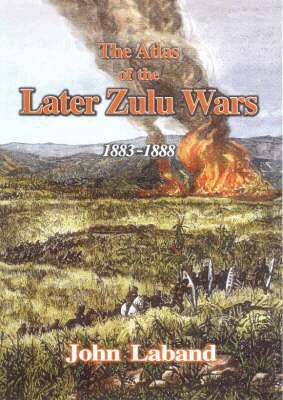 John Laband - Atlas of the Later Zulu Wars 1883-1888, Inbunden. Tillgänglighet: Tillfälligt slut