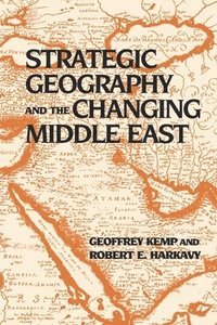 Strategic Geography and the Changing Middle East