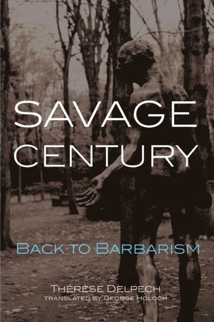 Therese Delpech - Savage Century, E-bok. Tillgänglighet: Lägg i varukorg