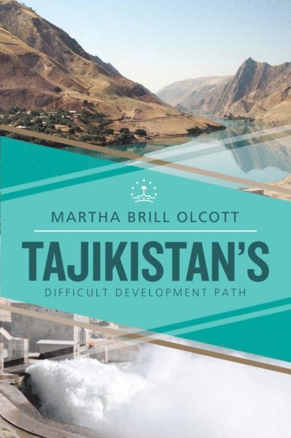 Martha Brill Olcott - Tajikistan's Difficult Development Path, E-bok