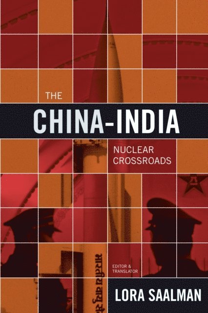 Lora Saalman - China-India Nuclear Crossroads, E-bok