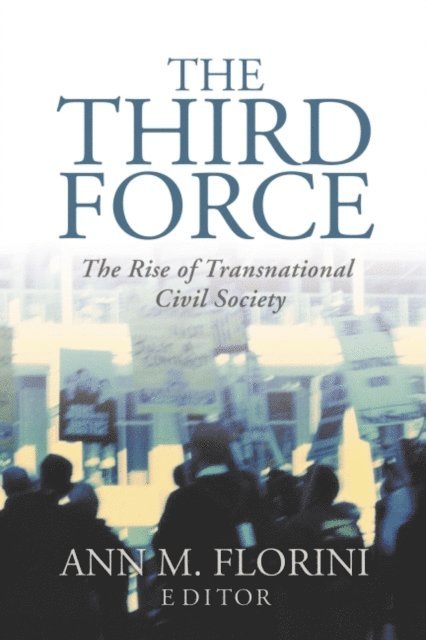 Ann M. Florini - Third Force, E-bok